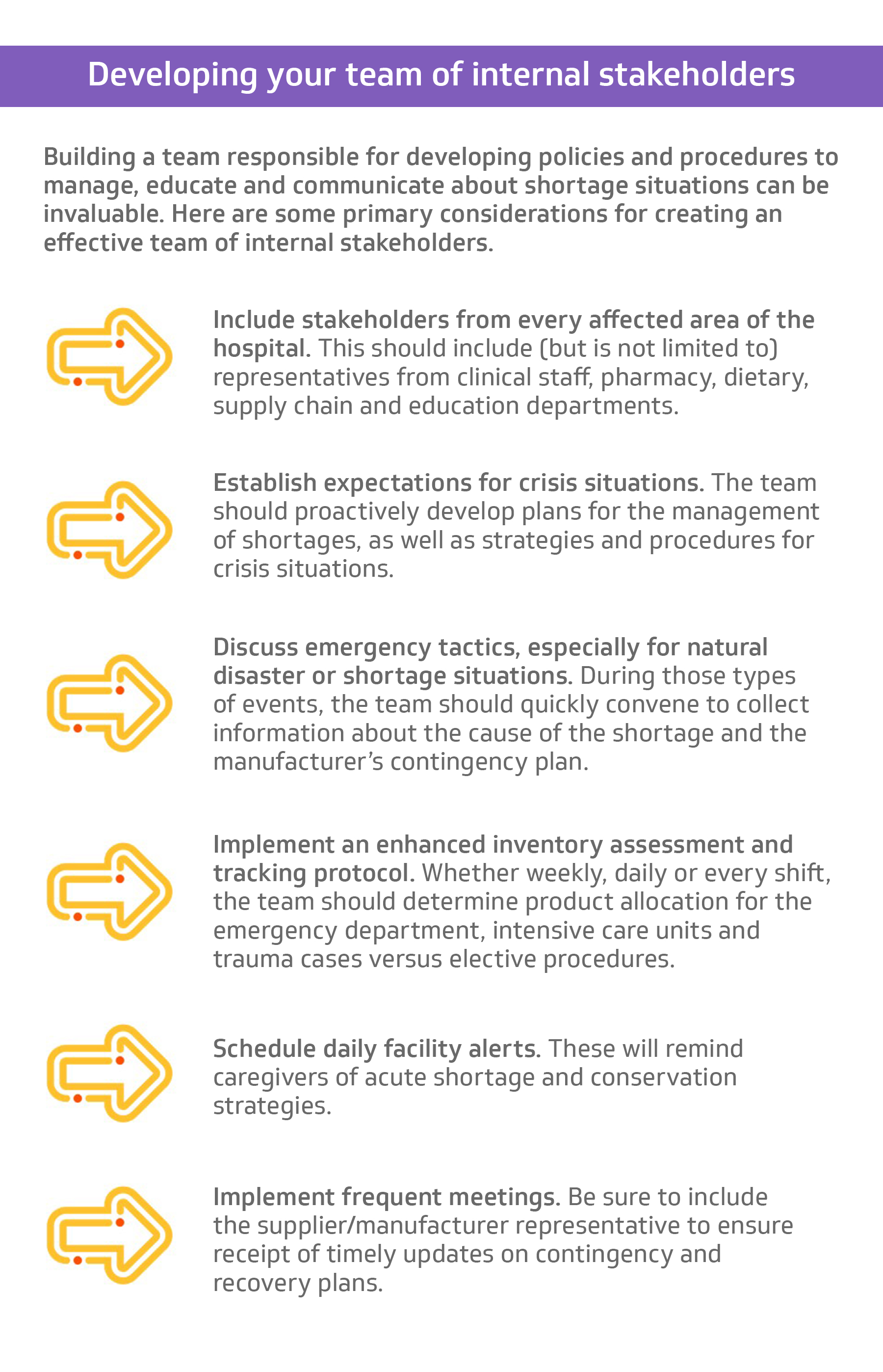 We also encourage providers to consider doing the following to improve communication and mitigation strategies when shortages happen: